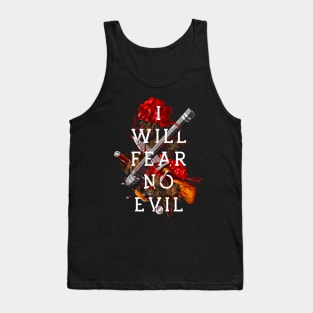 I Will Fear No Evil Tank Top